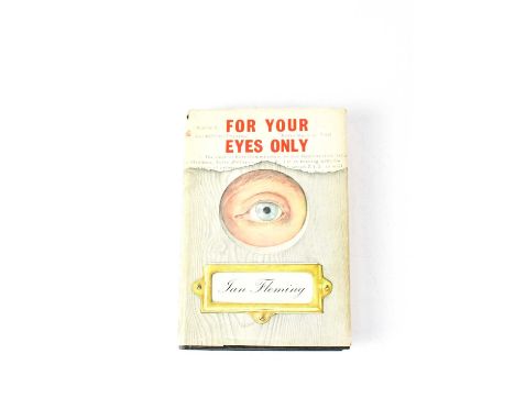 FLEMING, IAN; hardback book 'For Your Eyes Only', first edition, second pressing, published by Jonathan Cape, with dust jacke