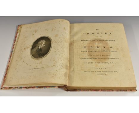 Whitehurst (John, F.R.S), An Inquiry into the Original State and Formation of the Earth; Deduced from Facts and the Laws of N
