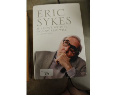 Sykes [Eric] - If I Don't Write It, Nobody Else Will, signed first edition, 2005, hardback with dustwrapper