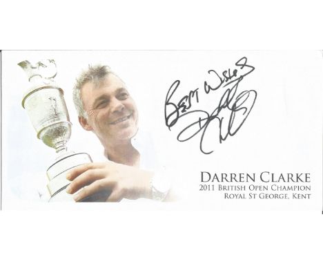 Darren Clarke signed 2011 British Open Champion Royal St George Kent commemorative envelope. Darren Christopher Clarke, OBE (