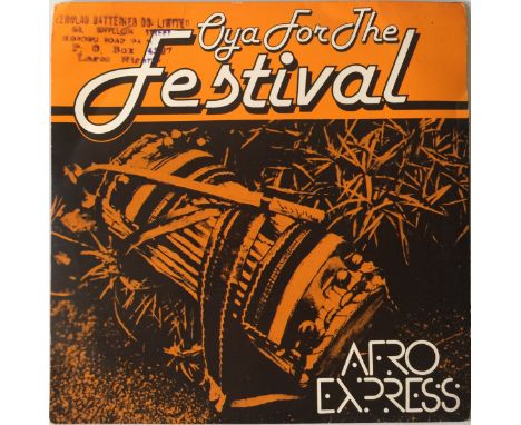 AFRO EXPRESS - 'OYA' FOR THE FESTIVAL 7" (OVEGBATA RECORDS - OYE 001). Super scarce slice of Afro-Disco from Afro Express, th