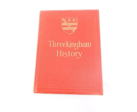 W A Cragg. A History of Threekingham with Stow, in Lincolnshire, first edition, gilt tooled red cloth, publised by W K Morton