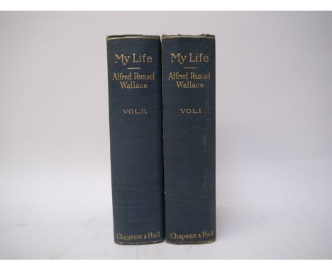Alfred Russel Wallace: 'My Life A Record of Events and Opinions', London, Chapman &amp; Hall, 1905, 1st edition, 2 volumes, s