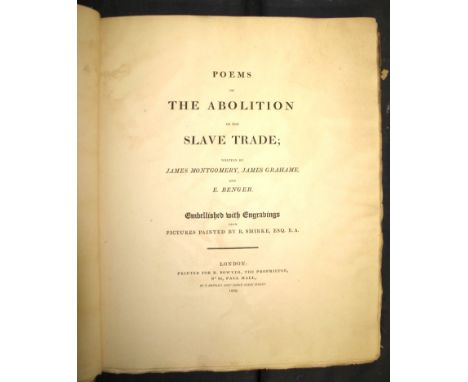[SLAVE TRADE] MONTGOMERY (J.) GRAHAME (J.) &amp; BENGER (E.) Poems on the Abolition of the Slave Trade...Embellished with Eng