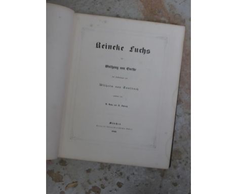 GOETHE, WOLFGANG VON, 'REINEKE FUCHS' ILLUSTRATED GERMAN POEM BASED ON REYNARD THE FOX, ALL 36 PLATES PRESENT INC. SUBSEQUENT