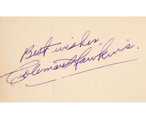 * Hawkins (Coleman, 1904-1969). American jazz tenor saxophonist. Signed sentiment, 'Best wishes, Coleman Hawkins', signed in 