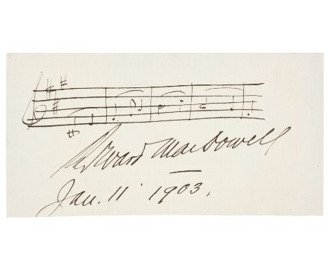 * McDowell (Edward, 1860-1908). American composer. Scarce Autograph Music Quotation Signed and dated, ‘Edward McDowell, Jan. 