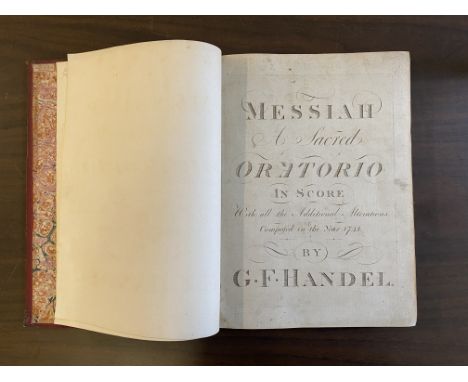 Handel (George Frederic). Messiah, a Sacred Oratorio in Score with all the Additional Alterations Composed in the Year 1741, 