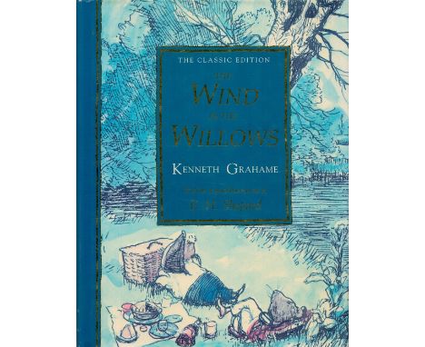 The Wind in The Willows (The Classic Edition) by Kenneth Grahame 1998 First Edition Hardback Book with 254 pages published by