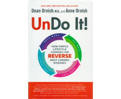 Undo It! How Simple Lifestyle Changes can Reverse most Chronic Diseases by Dean and Anne Ornish 2019 First Edition Hardback B