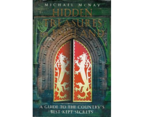 Hidden Treasures of England A Guide to the Country's BestKept Secrets by Michael McNay 2009 First Edition Hardback Book with 