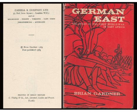 German East. The story of the First world War in East Africa. First Edition. Published by Cassel and Company LTD. Inscribed i