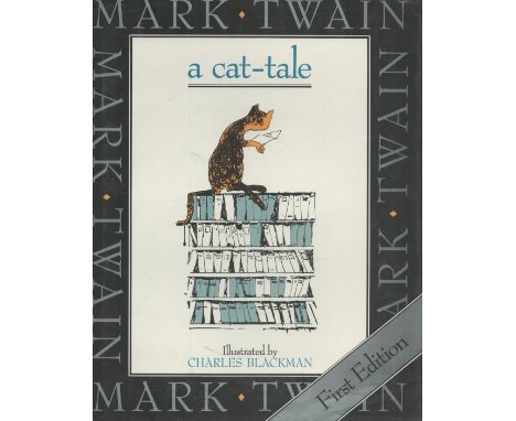 Mark Twain a cattale Illustrated by Charles Blackman. First Edition. Published by Ashton Scholastic Pty Limited. Hardback Boo