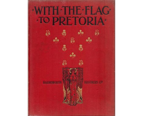 With The Flag to Pretoria and After Pretoria by H W Wilson 1900 and 1902 First Edition Large Hardback Books with 364 and 644 