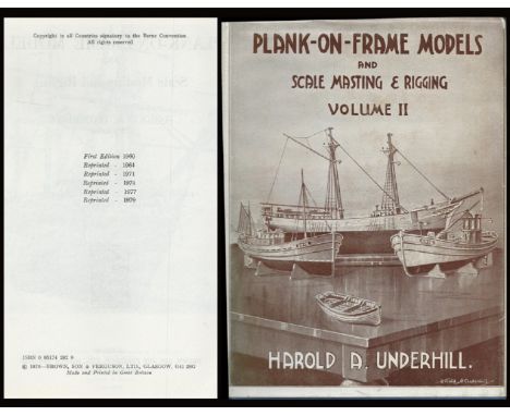 PlankOnFrame Models and scale masting and rigging Volume 2 By Harold A. Underhill. Published by Brown, Son and Ferguson LTD. 