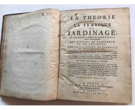 La Theorie et la Pratique du Jardinage..., third edition, Paris: chez Jean Mariette 1722, small 4to., 38 engraved double page