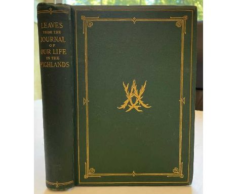 VICTORIA (Queen) Leaves from the Journal of our Life in the Highlands, 2nd edition 1868, 8vo, with the Queen's autograph insc