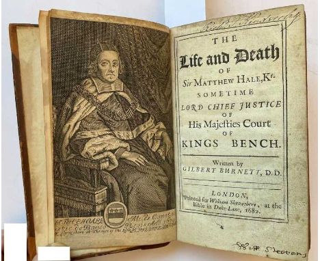 BURNETT (Gilbert) The Life and Death of Sir Matthew Hale, Kt. London 1682, small 8vo, engraved portrait frontispiece slightly