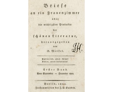 Merkel, Garlieb Helwig. Briefe an ein Frauenzimmer über die wichtigsten Produkte der schönen Literatur. Bände 1-4 und 7 (von 