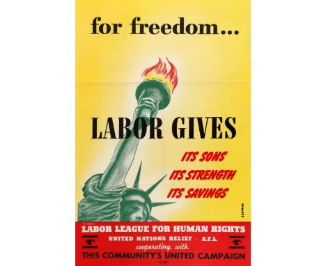 Original vintage propaganda poster: For Freedom&acirc;€&brvbar; Labor gives its Sons its Strength its Savings &acirc;€“ Labor