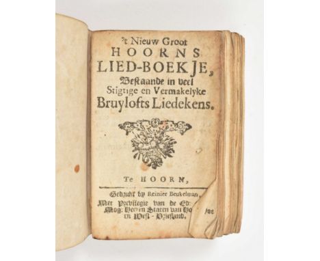bestaande in veel stigtige en vermakelyke bruylofts-liedekens. Hoorn, R. Beukelman, n.d. (ca. 1725). 311,(9) p. 32mo. Woodcut
