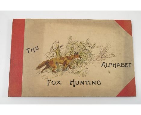 The Fox Hunting Alphabet, by H F Lucas-Lucas, published by Webster & Co, London