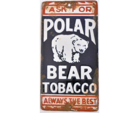 Polar Tobacco - Of recent manufacture, a very high quality reproduction point of sale fingerplate porcelain enamel advertisin