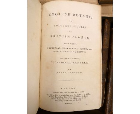 SOWERBY JAMES.&nbsp;&nbsp;English Botany or Coloured Figures of British Plants With Their Essential Characters, Synonyms &amp