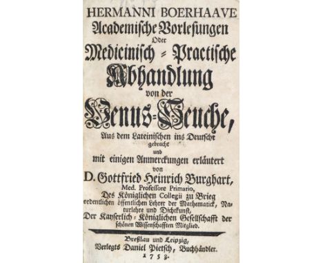 Boerhaave,H.: Academische Vorlesungen oder Medicinisch-pract. Abhandlung von der Venus-Seuche. Breslau und Lpz., Pietsch 1753