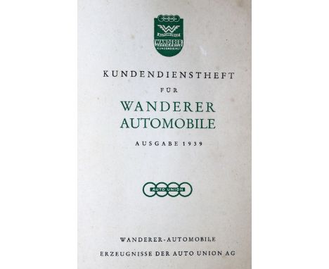 Auto Union AG.: Kundendienstheft für Wanderer Automobile, Ausgabe 1939. Chemnitz 1939. Mit 4 Faltbl. u. einigen (tls. farb.) 