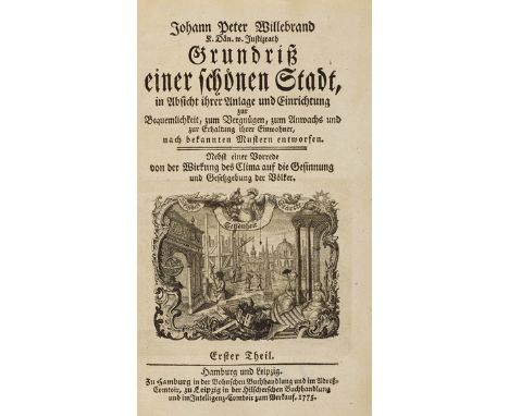 Willebrand,J.P.: Grundriss einer schönen Stadt, in Absicht ihrer Anlage und Einrichtung. 3 Teile in 2 Bänden. Mit 2 gest. Tit