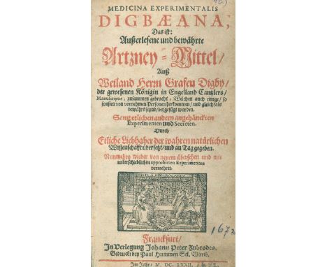 Digby,K.: Medicina experimentalis digbaeana, Das ist: Ausserlesene und bewährte Artzney-Mittel auss weiland Herrn Grafen Digb