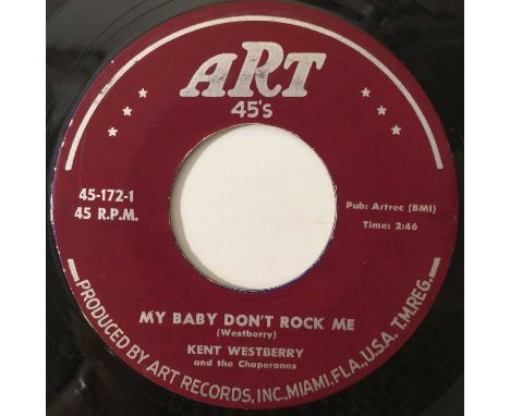 KENT WESTBERRY - MY BABY DON'T ROCK ME 7" (ART RECORDS - 45-172). A twangy Rockabilly winner from Kent Westberry And The Chap