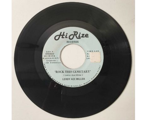 LEROY ACE MILLER - ROCK THIS CEMETART 7" (HI RIZE RECORDS). A smooth groover from 1986 by Leroy Ace Miller. The record is in 