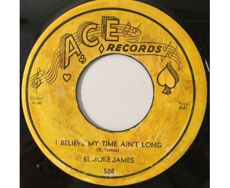 330 ELMORE JAMES - I BELIEVE MY TIME AIN'T LONG 7" (US BLUES - ACE 508). A scarce 7" slice of mid-50s blues by the legend Elm