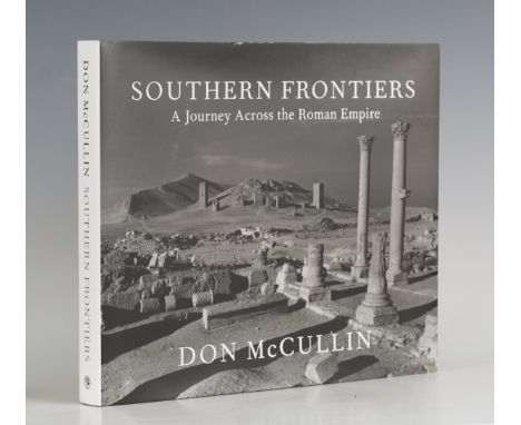 PHOTOGRAPHY. - Don McCULLIN. Southern Frontiers, a Journey Across the Roman Empire. London: Jonathan Cape, 2010. First editio