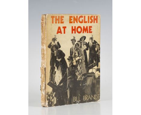 BRANDT, Bill. The English at Home. London: B. T. Batsford Ltd., 1936. First edition, 8vo (233 x 178mm.) 63 photographic illus