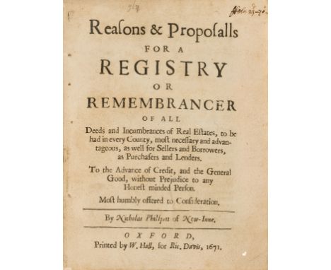 Law.- Phillpott (Nicholas) Reasons &amp; Proposalls for a Registry or Remembrancer of all Deeds and Incumbrances of Real Esta