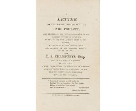 Militia.- Champneys (T[homas] S[wymmer]) A Letter to the Right Honorable the Earl Poulett...Colonel of the Somerset Militia, 