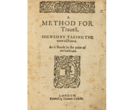 [Dallington (Sir Robert)] A Method for Trauell. Shewed by Taking the View of France. As It Stoode in the Yeare of Our Lord 15