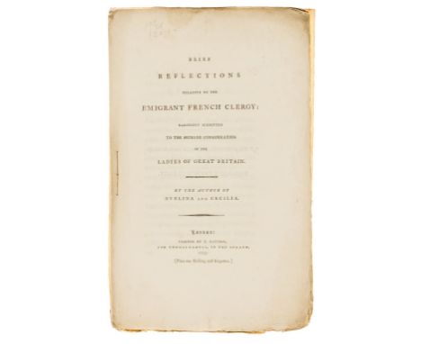 [Burney (Frances)] Brief Reflections relative to the Emigrant French Clergy: Earnestly Submitted to the Humane Consideration 