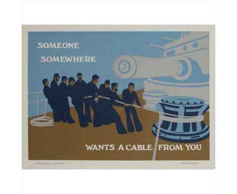 § IAN HAMILTON FINLAY (SCOTTISH 1925-2006) SOMEONE SOMEWHERE WANTS A CABLE FROM YOUScreenprint, pub. by Wild Hawthorn Press, 