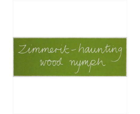 § IAN HAMILTON FINLAY (SCOTTISH 1925-2006) ZIMMERIT-HAUNTING WOOD NYMPHScreenprint, and another screenprint by the same artis