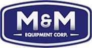 M & M Equipment Corp.